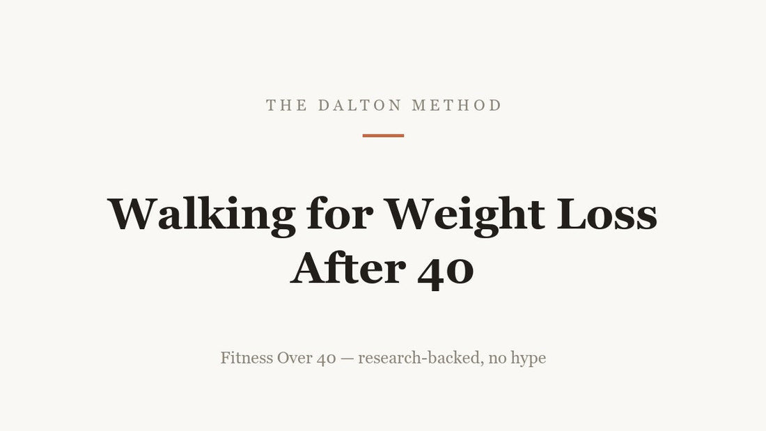 Walking for Weight Loss After 40 — The Dalton Method article cover